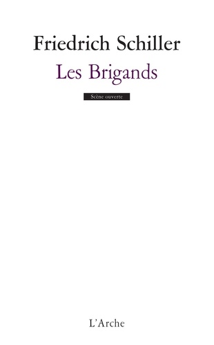 Friedrich von Schiller - Les Brigands.
