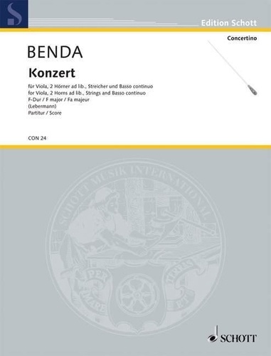 Friedrich wilhelm heinrich Benda - Edition Schott  : Concerto Fa majeur - früher Georg Benda zugeschrieben. viola and strings with harpsichord; 2 horns ad libitum. Partition..