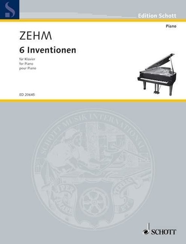 Friedrich Zehm - Edition Schott  : 6 Inventions - piano..