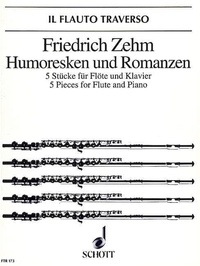Friedrich Zehm - Humoresken und Romanzen - Five Pieces. flute and piano..