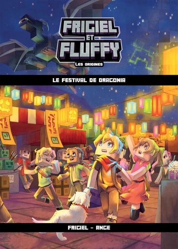 Frigiel et Fluffy : Les origines Tome 3 Le festival de Dragonia