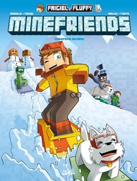 Frigiel et Fluffy : Minefriends Tome 2