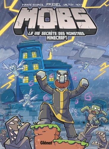  Frigiel et  Piratesourcil - MOBS, la vie secrète des monstres Minecraft 3 : MOBS, LA VIE SECRÈTE DES MONSTRES MINECRAFT  - TOME 03 - Humour évocateur.