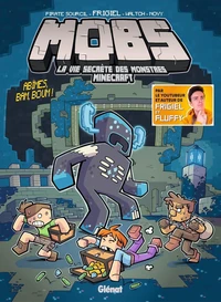 MOBS, La vie secrète des monstres Minecraft  - Tome 06