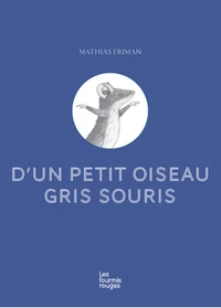 D'un petit oiseau gris souris