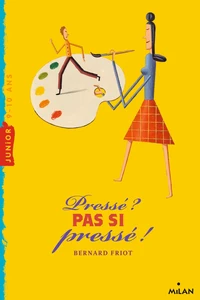 Pressé ? Pas si pressé !