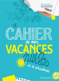 Le cahier de mes vacances nulles...