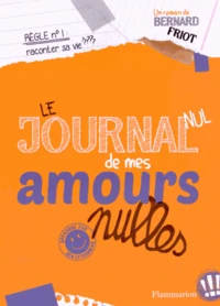 Le journal nul de mes amours nulles