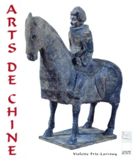 Arts De Chine. La Collection Chinoise Du Musee Georges-Labit