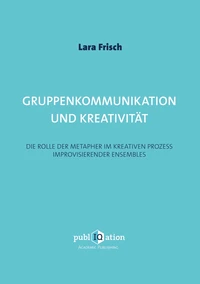 Gruppenkommunikation und Kreativität