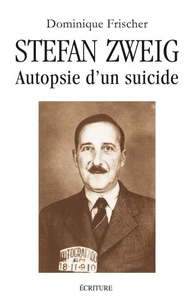 Zweig, autopsie d'un suicide