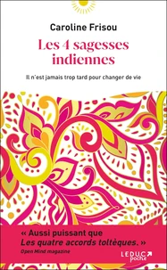 Les 4 sagesses indiennes