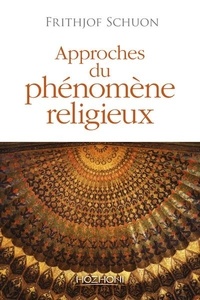 Les 20 premières heures de téléchargement gratuit de livres audio Approches du phénomène religieux (French Edition) 9782372410717  par Frithjof Schuon