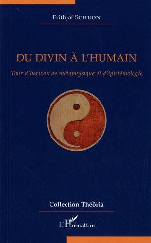 Du divin à l'humain. Tour d'horizon de métaphysique et d'épistémologie