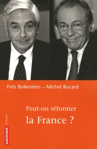 Frits Bolkestein et Michel Rocard - Bolkestein/Rocard - "Peut-on réformer la France ?".