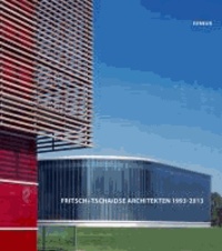 Fritsch + Tschaidse Architekten - 1993-2013.