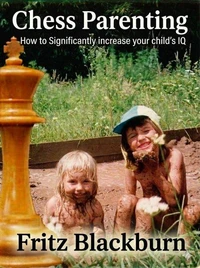 Chess Parenting - How to Significantly Increase Your Child's IQ
