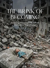 The Brink of Becoming - Designing a Future beyond Zionism and Cultural Programming