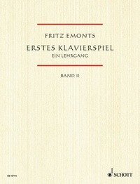 Fritz Emonts - Erstes Klavierspiel - Ein Lehrgang für den Anfangsunterricht. piano..
