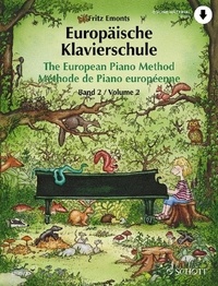 Fritz Emonts et Andrea Hoyer - Méthode de Piano européenne Vol. 2 : Méthode de Piano européenne - Vol. 2. piano..