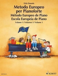 Fritz Emonts et Andrea Hoyer - Méthode de Piano européenne Vol. 1 : Méthode de Piano européenne - Vol. 1. piano..