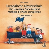 Fritz Emonts et Andrea Hoyer - Méthode de Piano européenne Vol. 1 : Méthode de Piano européenne - Vol. 1..