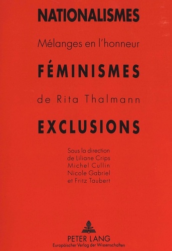 Fritz et al Taubert et Michel Cullin - Nationalismes, féminismes, exclusions - Mélanges en l'honneur de Rita Thalmann.
