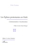 Fritz Fontus - Les Eglises protestantes en Haïti - Communication et inculturation.
