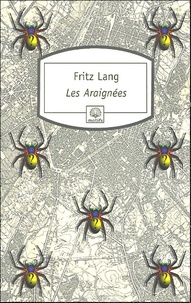 Fritz Lang - Les Araignées.