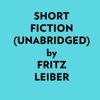  Fritz Leiber et  AI Marcus - Short Fiction (Unabridged).
