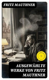 Ausgewählte Werke von Fritz Mauthner