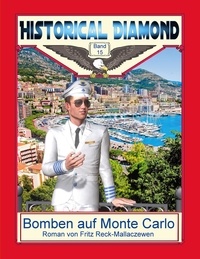 Fritz Reck-Mallaczewen et Klaus-Dieter Sedlacek - Bomben auf Monte Carlo - Roman.
