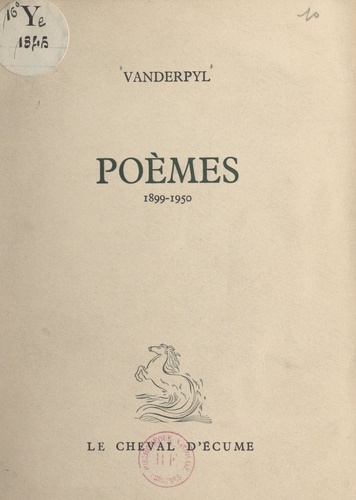 Poèmes, 1899-1950