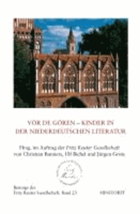Fritz Reuter Beiträge Bd. 23 - För de Gören - Kinder in der niederdeutschen Literatur.