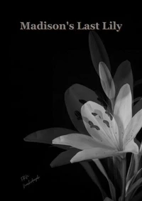 Madison's Last Lily