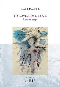 To love, love, love