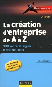 La création d'entreprise de A à Z