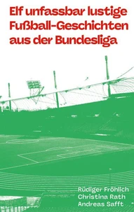 Elf unfassbar lustige Fußball-Geschichten aus der Bundesliga