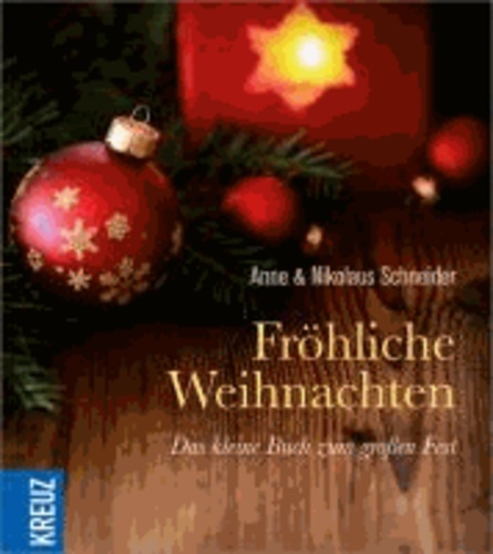 Fröhliche Weihnachten - Das kleine Buch zum großen Fest.