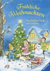 Fröhliche Weihnachten - Geschichten, Lieder und Gedichte.