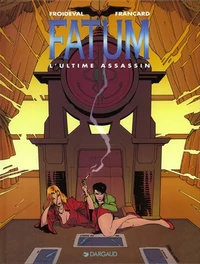 Fatum Tome 3 : L'Ultime Assassin