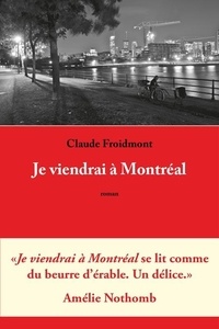 Froidmont Claude - Je viendrai à Montréal.