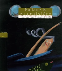Madame B en croisière