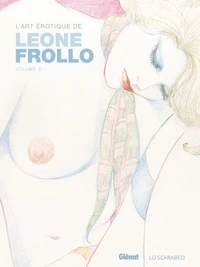 L'art érotique de Leone Frollo - Tome 02