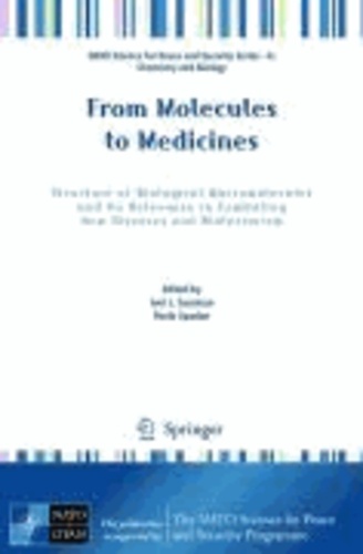 Joel L. Sussman - From Molecules to Medicines - Structure of Biological Macromolecules and Its Relevance in Combating New Diseases and Bioterrorism.