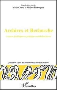 Archives Et Recherche. Aspects Juridiques Et Pratiques Administratives