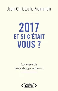 2017, et si c'était vous ?
