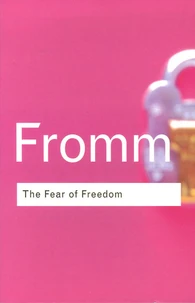 The Fear of Freedom