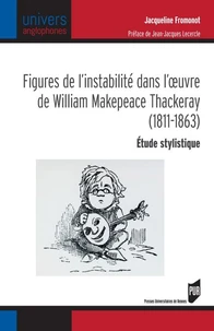 Figures de l'instabilité dans l'oeuvre de William Makepeace Thackeray (1811-1863)
