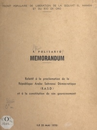  Front populaire de la Seguiat - Mémorandum relatif à la proclamation de la République arabe sahraoui démocratique (RASD) et à la constitution de son gouvernement.